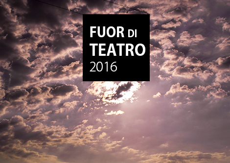 Fuor di Teatro - Terza edizione