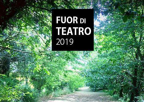 Fuor di Teatro - sesta edizione